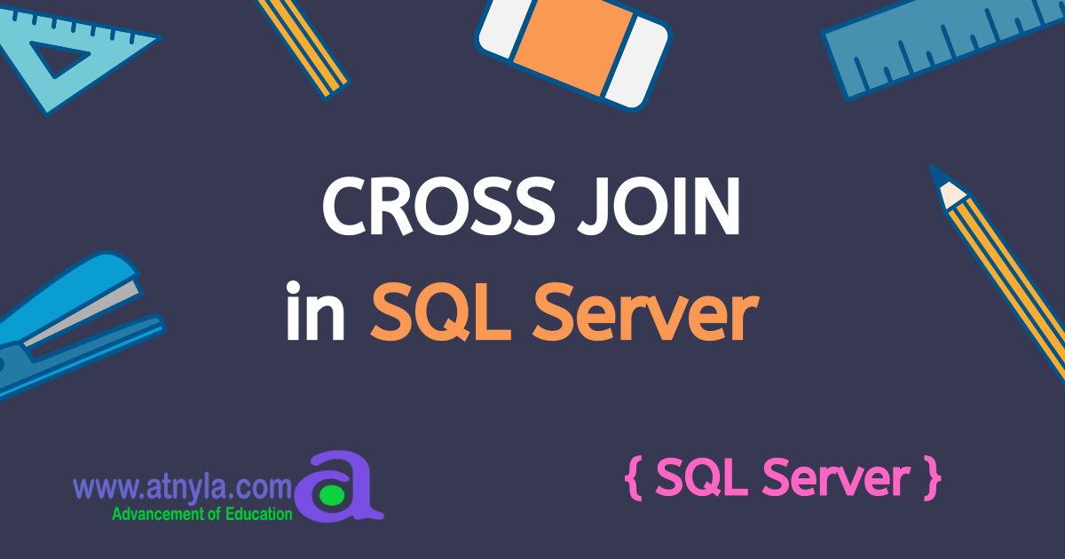Mastering Cross Join in SQL Server: A Complete Guide | Rumman Ansari