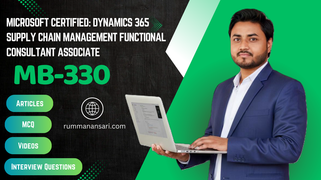 Prepare for the MB-330: Microsoft Certified Dynamics 365 Supply Chain Management Functional Consultant Associate exam with expert guidance. Learn supply chain processes, inventory, sales, procurement, and production to boost your Dynamics 365 career.