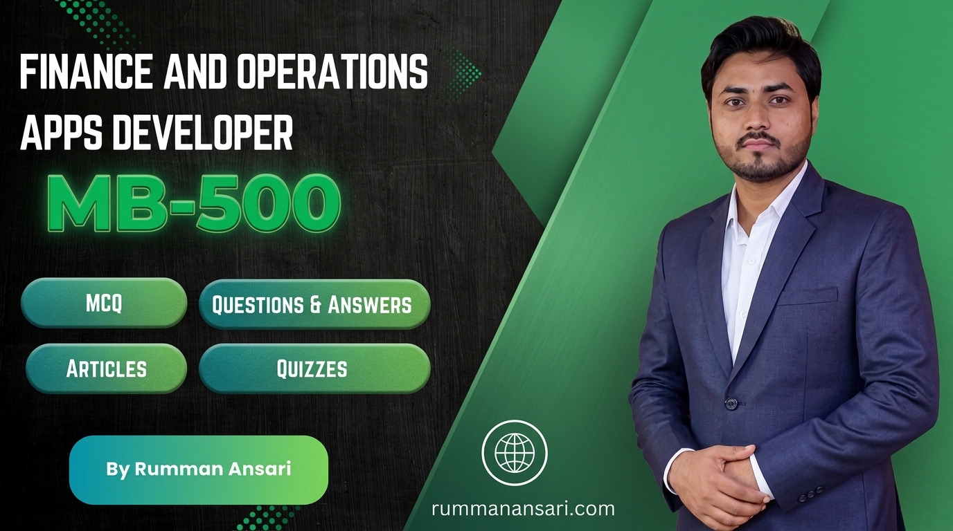 MB-500: Microsoft Dynamics 365: Finance and Operations Apps Developer