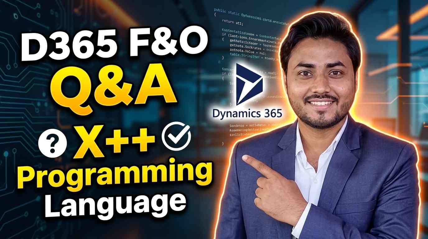 D365 F&O X++ Programming Language Interview Questions & MCQs