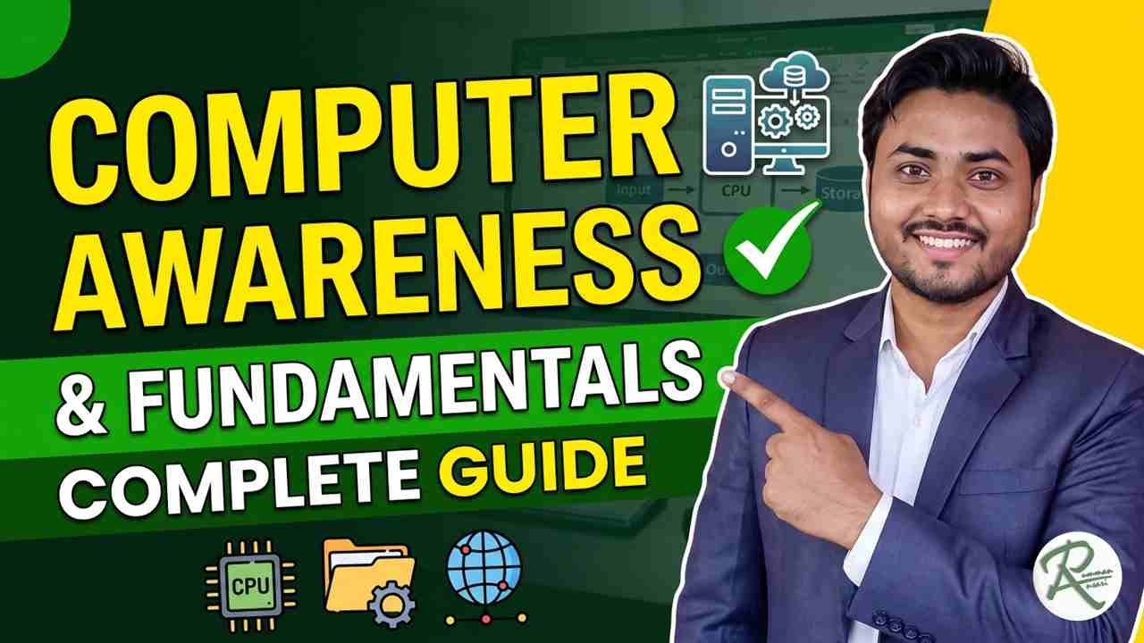 Computer Awareness & Fundamentals: Complete Guide